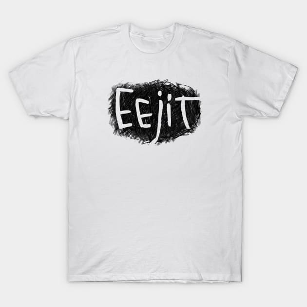 Irish Slang: Eejit, funny Irish T-Shirt by badlydrawnbabe